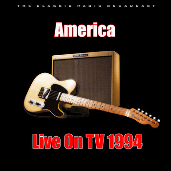 America - Live On TV 1994 (Live)