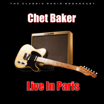 Chet Baker - Live In Paris (Live)
