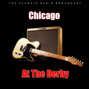 Chicago - At The Derby (Live)
