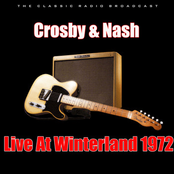 Crosby & Nash - Live At Winterland 1972 (Live)