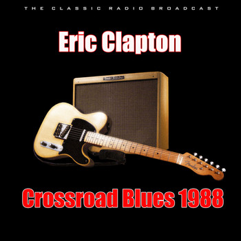 Eric Clapton - Crossroad Blues 1988 (Live)