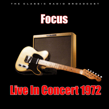Focus - Live In Concert 1972 (Live)