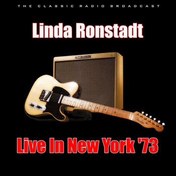 Linda Ronstadt - Live In New York '73 (Live)