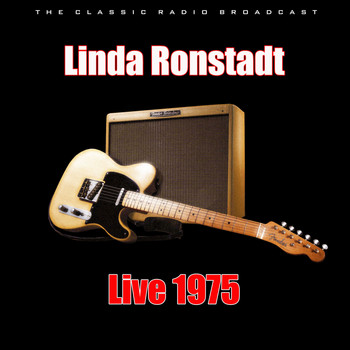 Linda Ronstadt - Live 1975 (Live)