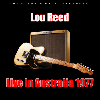 Lou Reed - Live In Australia 1977 (Live)