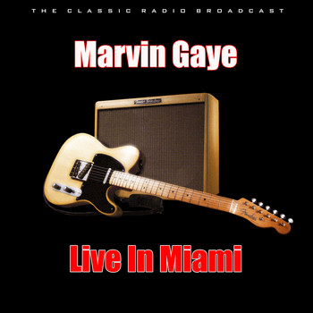 Marvin Gaye - Live In Miami (Live)