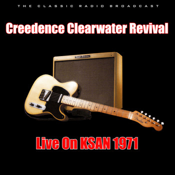 Creedence Clearwater Revival - Live On KSAN 1971 (Live)