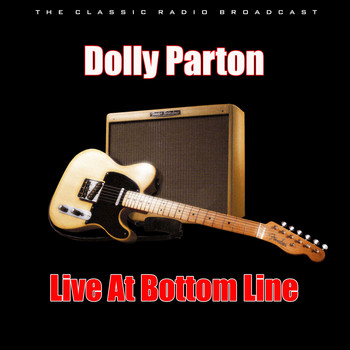 Dolly Parton - Live At Bottom Line (Live)