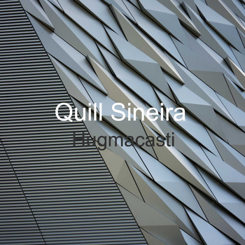Quill Sineira / - Hugmacasti