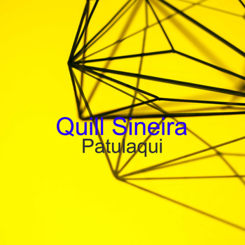 Quill Sineira / - Patulaqui