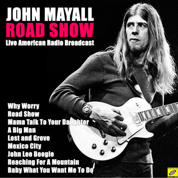 John Mayall - Road Show (Live)