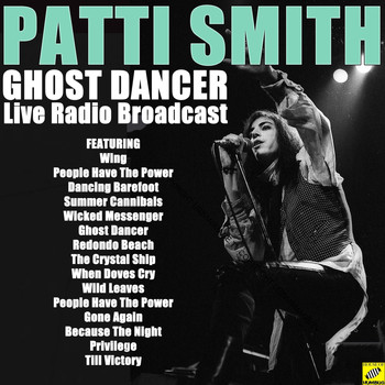 Patti Smith - Ghost Dancer (Live)