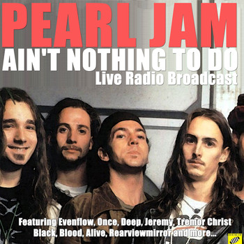 Pearl Jam - Ain't Nothing to Do (Live)