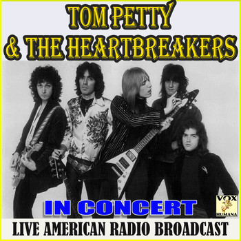 Tom Petty And The Heartbreakers - In Concert (Live)