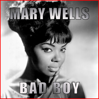 Mary Wells - Bad Boy