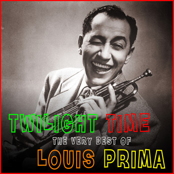 Louis Prima - Twilight Time - The Very Best of