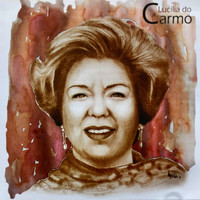 Lucilia Do Carmo - Lucília do Carmo