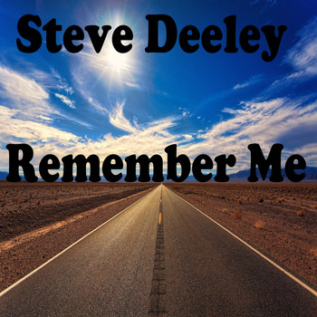 Steve Deeley / - Remember Me