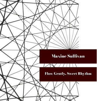 Maxine Sullivan - Flow Gently, Sweet Rhythm