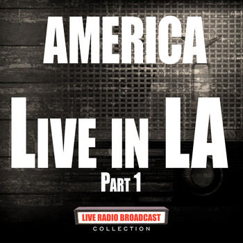 America - Live In LA Part 1 (Live)