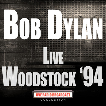 Bob Dylan - Live Woodstock '94 (Live)