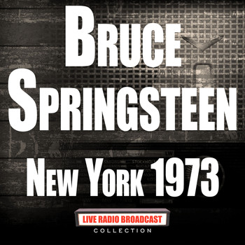 Bruce Springsteen - New York 1973 (Live)