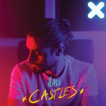 Hadi - Castles (Explicit)