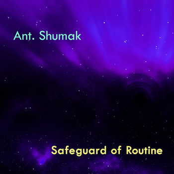 Ant. Shumak - Safeguard of Routine