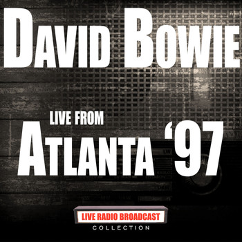 David Bowie - Live From Atlanta '97 (Live)