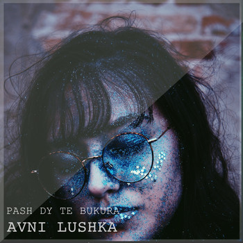 Avni Lushka - Pash Dy Te Bukura