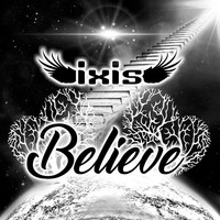 Ixis - Believe