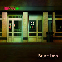 Bruce Lash - Happie