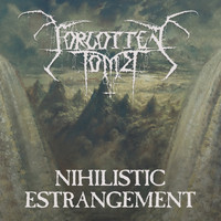 Forgotten Tomb - Nihilistic Estrangement (Explicit)