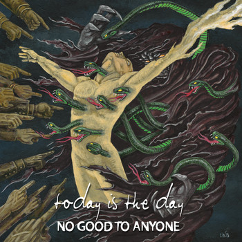 Today Is The Day - No Good To Anyone (Explicit)