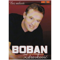 Boban Zdravkovic - Bez Milosti (Serbian Music)