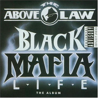 Above The Law - Black Mafia Life (Explicit)