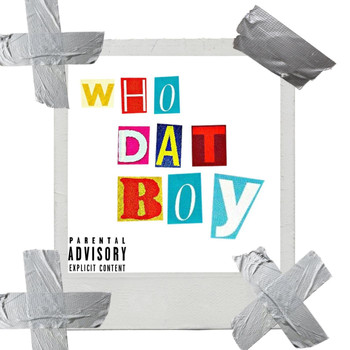 Dizzle - Who Dat Boy (Explicit)