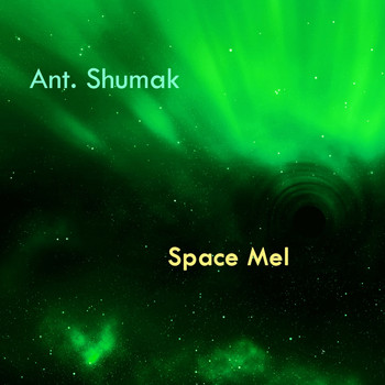 Ant. Shumak - Space Mel