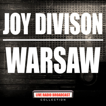 Joy Division - Warsaw (Live)