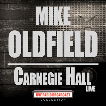 Mike Oldfield - Carnegie Hall Live (Live)
