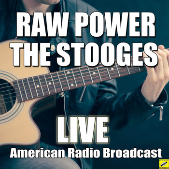 The Stooges - Raw Power (Live)