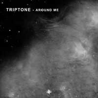 Triptone - Around Me