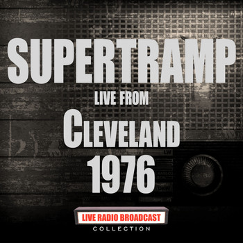 Supertramp - Live From Cleveland 1976 (Live)