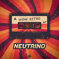 Neutrino - Wow Retro