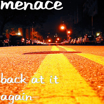 Menace - Back at It Again (Explicit)