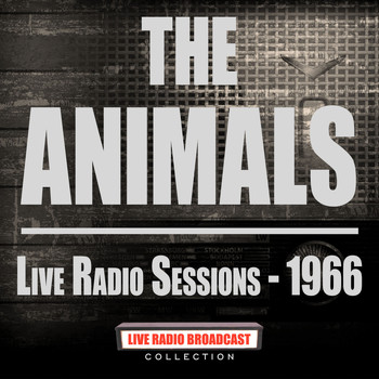The Animals - Live Radio Sessions - 1966 (Live)