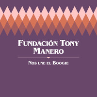 Fundación Tony Manero - Nos Une el Boogie (Radio Edit)