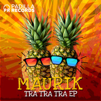 Maurik - Tra Tra Tra EP