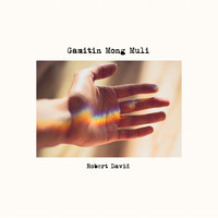 Robert David - Gamitin Mong Muli