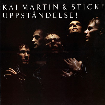 Kai Martin & Stick! - Uppståndelse